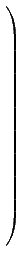 $\displaystyle \left.\vphantom{
 \begin{array}{rrrrrr} 
 \tau & 0 & 1 & 0 & 1 & ...
...1 & 0 & 1 & 0 & -\tau   
 0 & \tau & 1 & -\tau & 1 & 0 
 \end{array} }\right)$